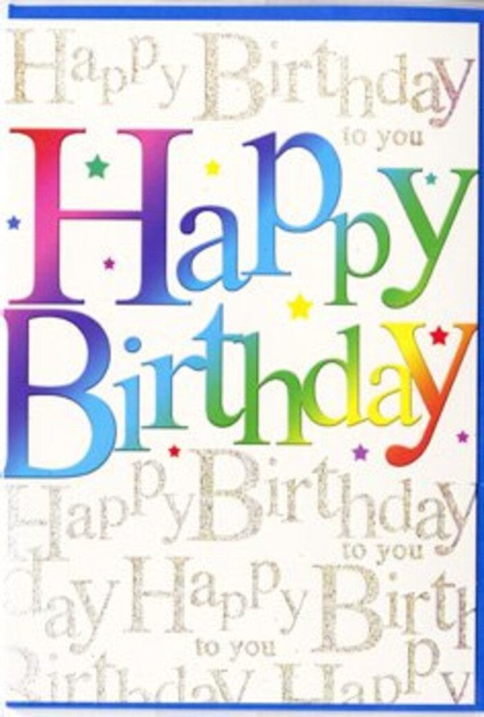 This image presents a close view of a birthday card that seems to radiate cheerful energy, the sort of bright detail that would stand out beautifully on a gift table at a home just off Grand Drive in Motspur Park. Across the centre of the card, the words "Happy Birthday" are written in generous, rounded capital letters, spaced evenly and slightly arched to create a sense of uplift. Each letter is coloured differently, forming a smooth rainbow that begins with rich, cherry red, then flows through vivid orange, mellow yellow, fresh leaf green, seafoam, deep turquoise, and cool blue, before finishing with a subdued violet. The colours appear to melt into one another at the edges, like pigment spreading softly on damp paper, yet each character retains a clear outline so the message remains crisp and unmistakable. Sprinkled around the central phrase, small five-pointed stars and tiny dots in coordinating shades offer a hint of sparkle and playful rhythm, evoking the joyful scatter of confetti or the flash of fairy lights at a birthday party. The background is a warm, creamy white, overlaid with repeated lines of sweeping gold script reading "Happy Birthday to you." The handwriting curls gracefully across the surface in metallic ink that glows gently rather than dazzling, catching the light the way sunlight might glance across a bouquet in the window of Motspur Park Florist. The card's surface looks smooth with a satin-like sheen, suggesting a refined, slightly glossy finish that feels good to touch. Overall, the design is festive yet tasteful, a versatile choice that would complement a colourful floral arrangement delivered for a birthday celebration anywhere around Motspur Park.